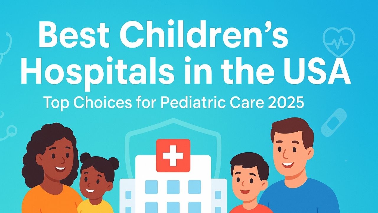 Best Children’s Hospitals in the USA