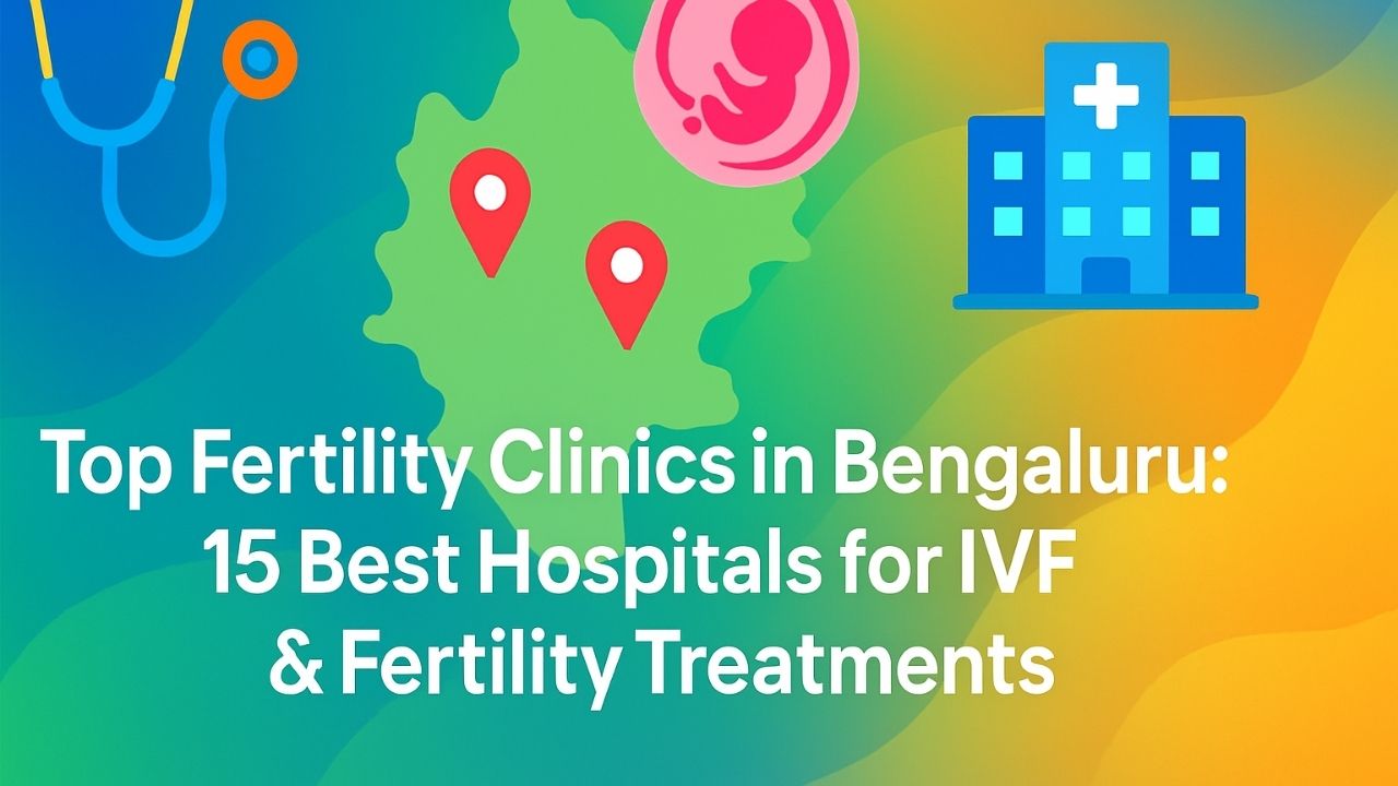 15 Best Hospitals for IVF & Fertility Treatments