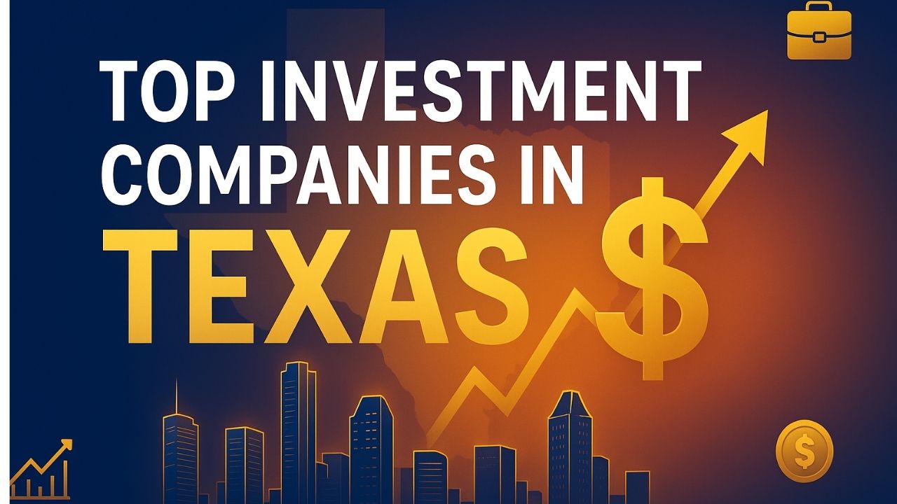 Top Investment Companies in Texas